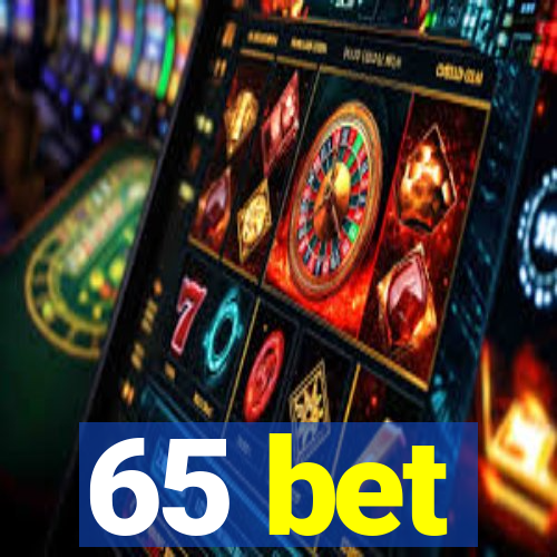 65 bet